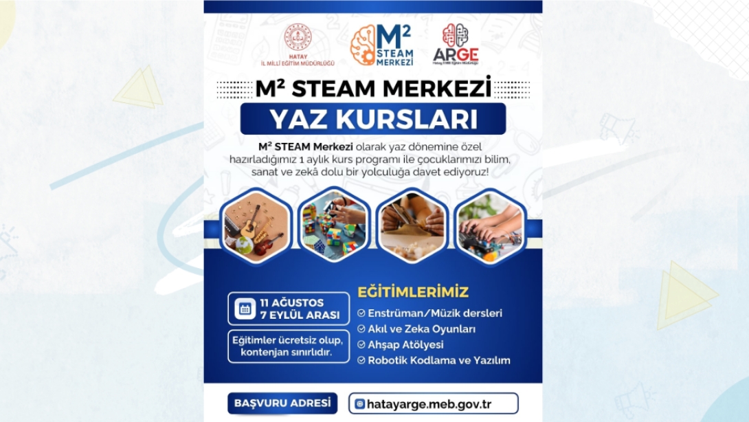  M² STEAM Merkezi Yaz Kursu Başvuruları